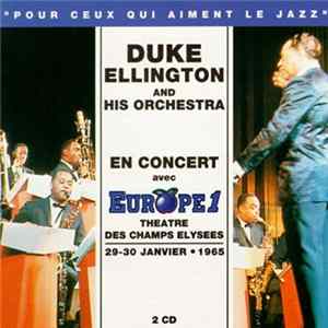 FLAC Duke Ellington And His Orchestra - En Concert Avec Europe 1 - Théatre Des Champs Elysées 29-30 Janvier • 1965