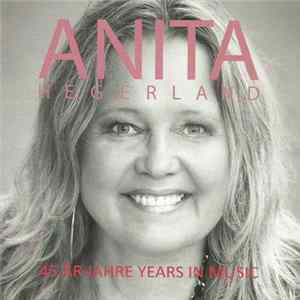 FLAC Anita Hegerland - 45 År Jahre Years In Music