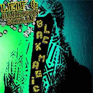 FLAC Leif & Harrison Schaaf - Black Magic