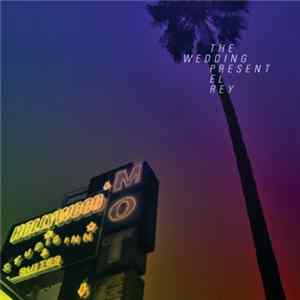 FLAC The Wedding Present - El Rey