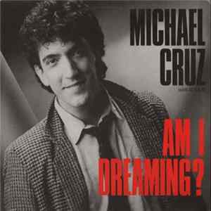FLAC Michael Cruz - Am I Dreaming?