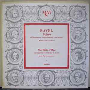 FLAC Ravel, Netherlands Philharmonic Orchestra, Walter Goehr, Orchestre Pasdeloup de Paris, Louis Martin - Bolero / Ma Mère L'Oye