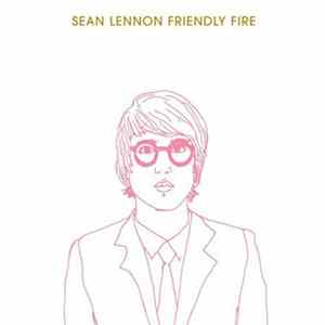 FLAC Sean Lennon - Friendly Fire