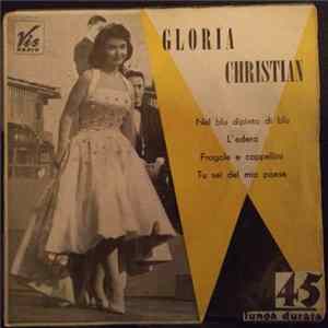 FLAC Gloria Christian - Nel blu dipinto di blu / L'Edera / Fragole e Cappellini / Tu sei del mio paese