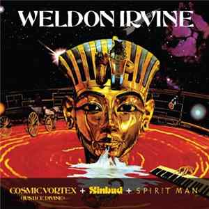 FLAC Weldon Irvine - Cosmic Vortex (Justice Divine) + Sinbad + Spirit Man