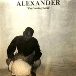 FLAC Alexander - "I'm Coming Soon"