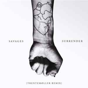 FLAC Savages - Surrender (Trentemøller Remix)