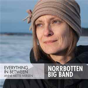 FLAC Anne Mette Iversen, Norrbotten Big Band - Everything In Between