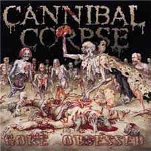FLAC Cannibal Corpse - Gore Obsessed