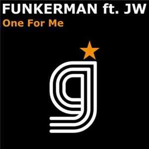 FLAC Funkerman Ft. Jw - One For Me
