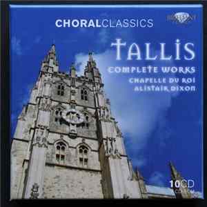 FLAC Tallis - Chapelle Du Roi, Alistair Dixon - Complete Works