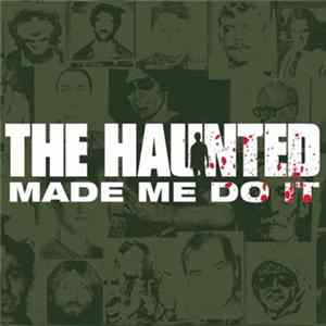 FLAC The Haunted - Made Me Do It