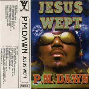 FLAC P.M. Dawn - Jesus Wept
