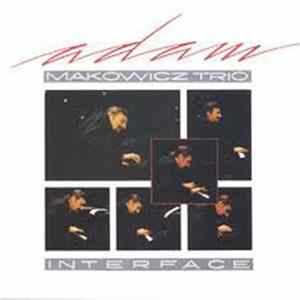 FLAC Adam Makowicz Trio - Interface
