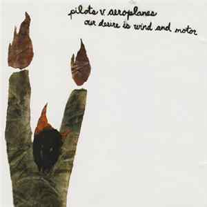 FLAC Pilots V. Aeroplanes - Our Desire Is Wind And Motor
