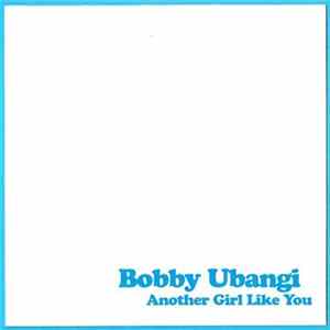 FLAC Bobby Ubangi - Another Girl Like You