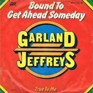 FLAC Garland Jeffreys - Bound To Get Ahead Someday