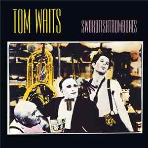 FLAC Tom Waits - Swordfishtrombones