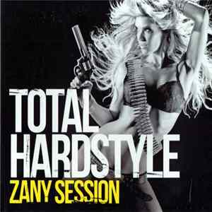 FLAC Various - Total Hardstyle Zany Session