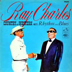 FLAC Ray Charles - Country And Western Meets Rhythm And Blues