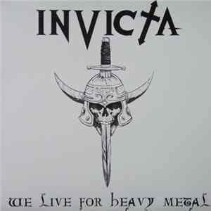 FLAC Invicta - We Live For Heavy Metal