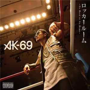 FLAC AK-69 - ロッカールーム -Go Hard Or Go Home