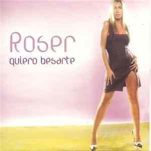 FLAC Roser - Quiero Besarte