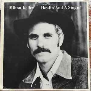 FLAC Milton Kelley - Howlin' And A Singin'