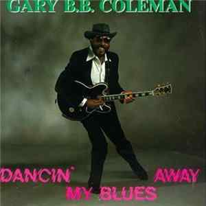 FLAC Gary B.B. Coleman - Dancin' My Blues Away