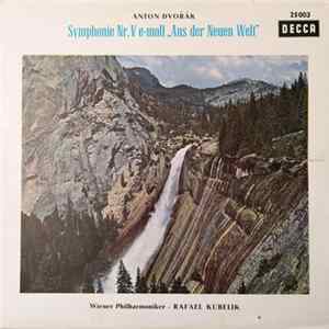 FLAC Antonín Dvořák, Wiener Philharmoniker, Rafael Kubelik - Symphonie Nr. V E-Moll, Op. 25 "Aus Der Neuen Welt"