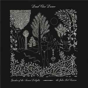 FLAC Dead Can Dance - Garden Of The Arcane Delights • The John Peel Sessions