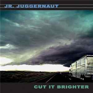 FLAC Jr. Juggernaut - Cut It Brighter