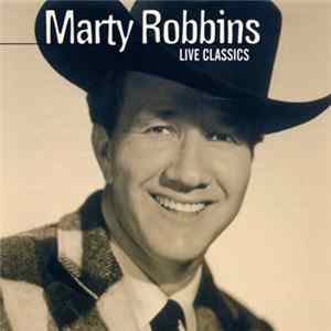FLAC Marty Robbins - Live Classics