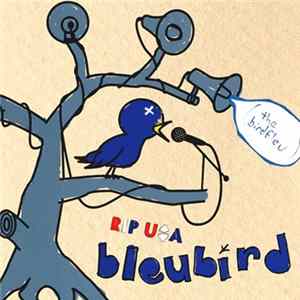 FLAC Bleubird - Rip U$A