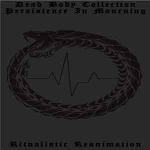 FLAC Dead Body Collection / Persistence In Mourning - Ritualistic Reanimation