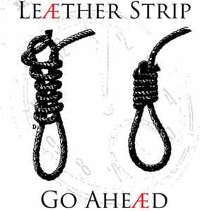 FLAC Leæther Strip - Go Ahead (Cry Of Anguish Mix)