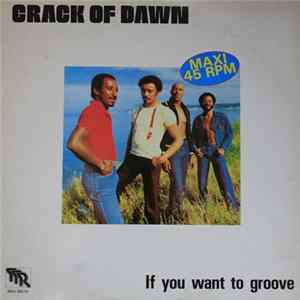 FLAC Crack Of Dawn - If You Want To Groove