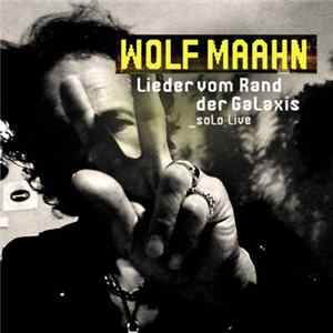 FLAC Wolf Maahn - Lieder Vom Rand Der Galaxis - Solo Live