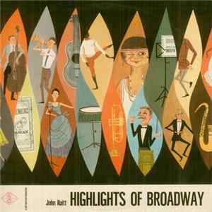 FLAC John Raitt - Highlights Of Broadway