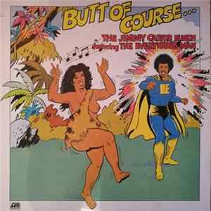 FLAC The Jimmy Castor Bunch Featuring The Everything Man - Butt Of Course...