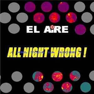 FLAC El Aire - All Night Wrong!