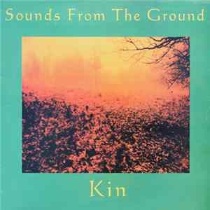 FLAC Sounds From The Ground - Kin