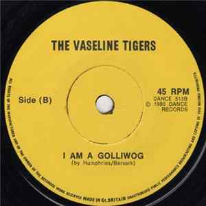 FLAC The Vaseline Tigers - I Am A Golliwog