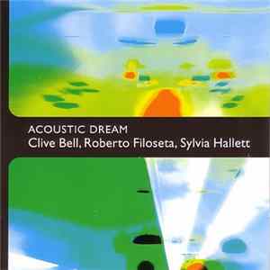 FLAC Clive Bell, Roberto Filoseta, Sylvia Hallett - Acoustic Dream
