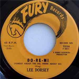 FLAC Lee Dorsey - Do-Re-Mi (Forget About The Do, Think About Me) / People Gonna' Talk