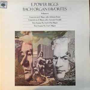 FLAC E. Power Biggs, Bach - Bach Organ Favorites, Volume 6