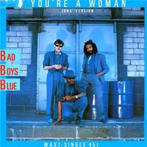 FLAC Bad Boys Blue - You're A Woman (Long Version)