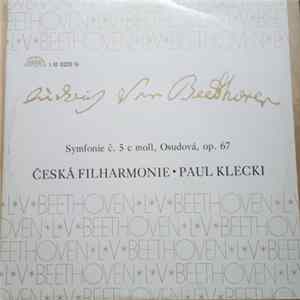 FLAC Ludwig van Beethoven, Česká Filharmonie, Paul Klecki - Symfonie Č. 5 C Moll, Osudová, Op. 67