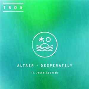 FLAC Altaer Ft. Jesse Cochran - Desperately