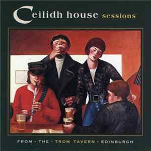 FLAC Various - Ceilidh House Sessions